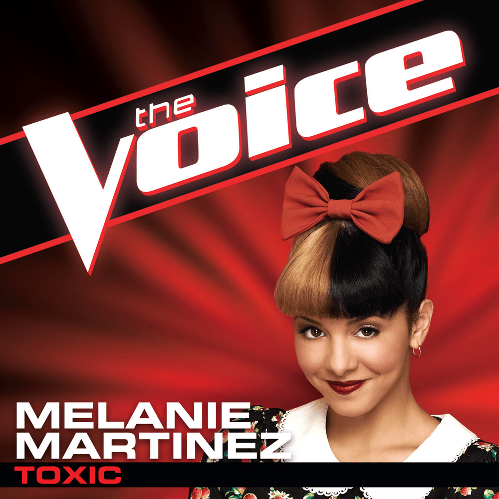 Album cover art for "Toxic (The Voice Performance)" by Melanie Martinez