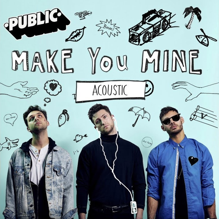 Make You Mine (Acoustic) by PUBLIC