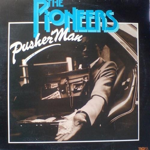 Pusher Man by The Pioneers