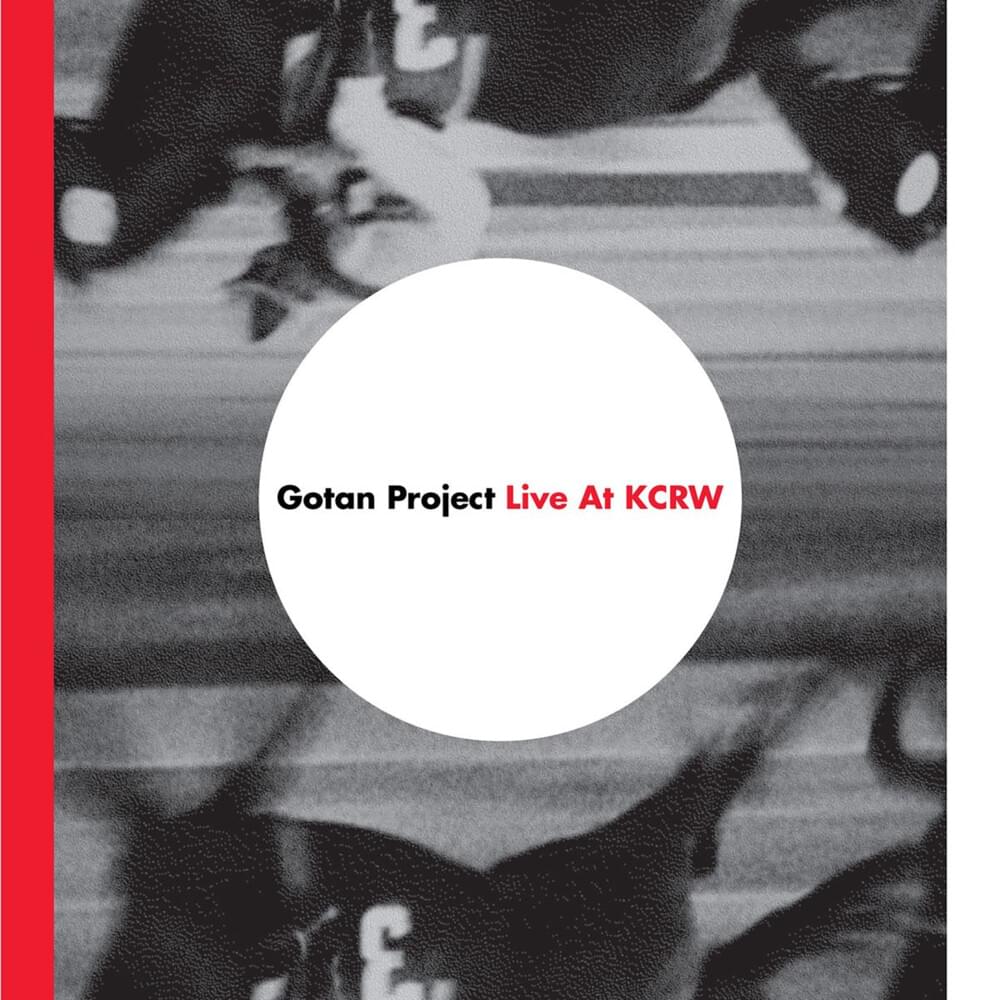 Cover image for Gotan Project (Live At KCRW)