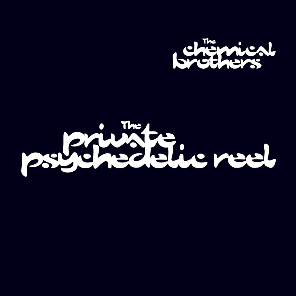 Album cover art for "The Private Psychedelic Reel" by The Chemical Brothers
