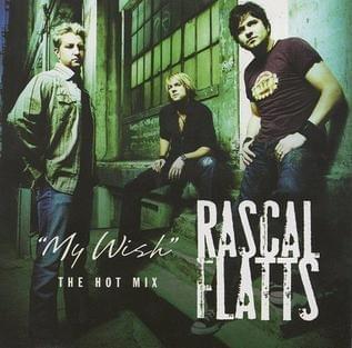 Album cover art for "My Wish (Hot Mix)" by Rascal Flatts