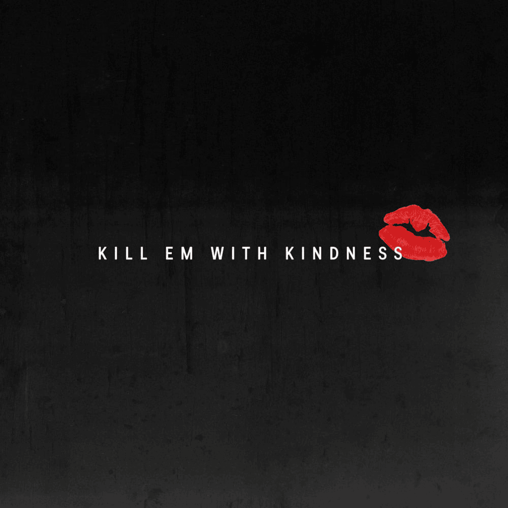 Album cover art for "Kill Em With Kindness" by NOW That’s What I Call Music!