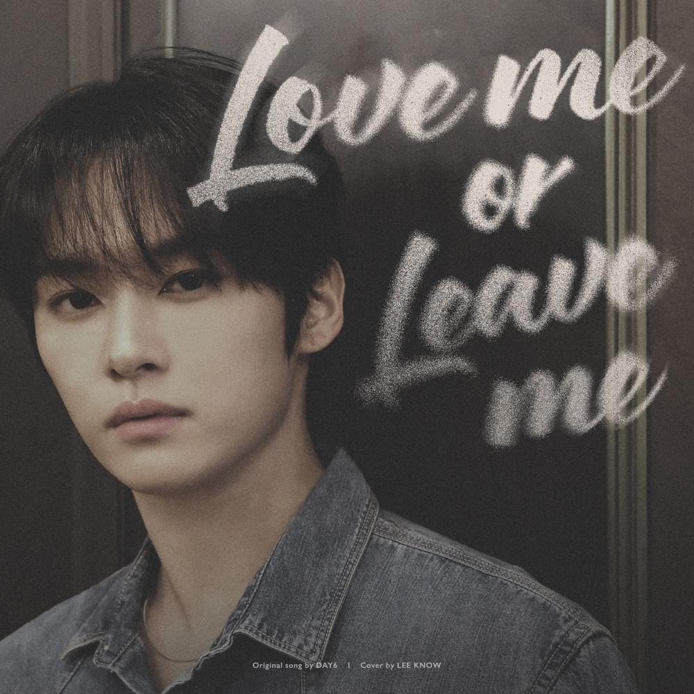 Album cover art for "Love me or Leave me (Cover)" by LEE KNOW
