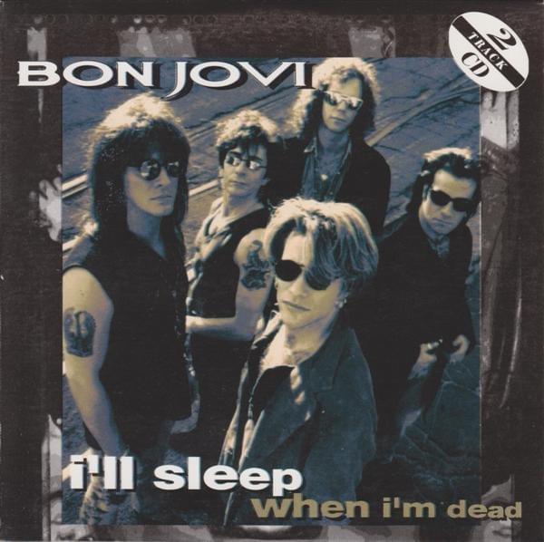 Album cover art for "I’ll Sleep When I’m Dead" by Bon Jovi