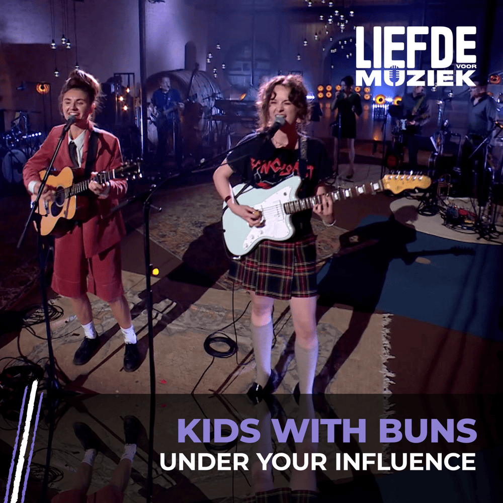 Album cover art for "Under Your Influence (Live uit Liefde Voor Muziek)" by Kids With Buns