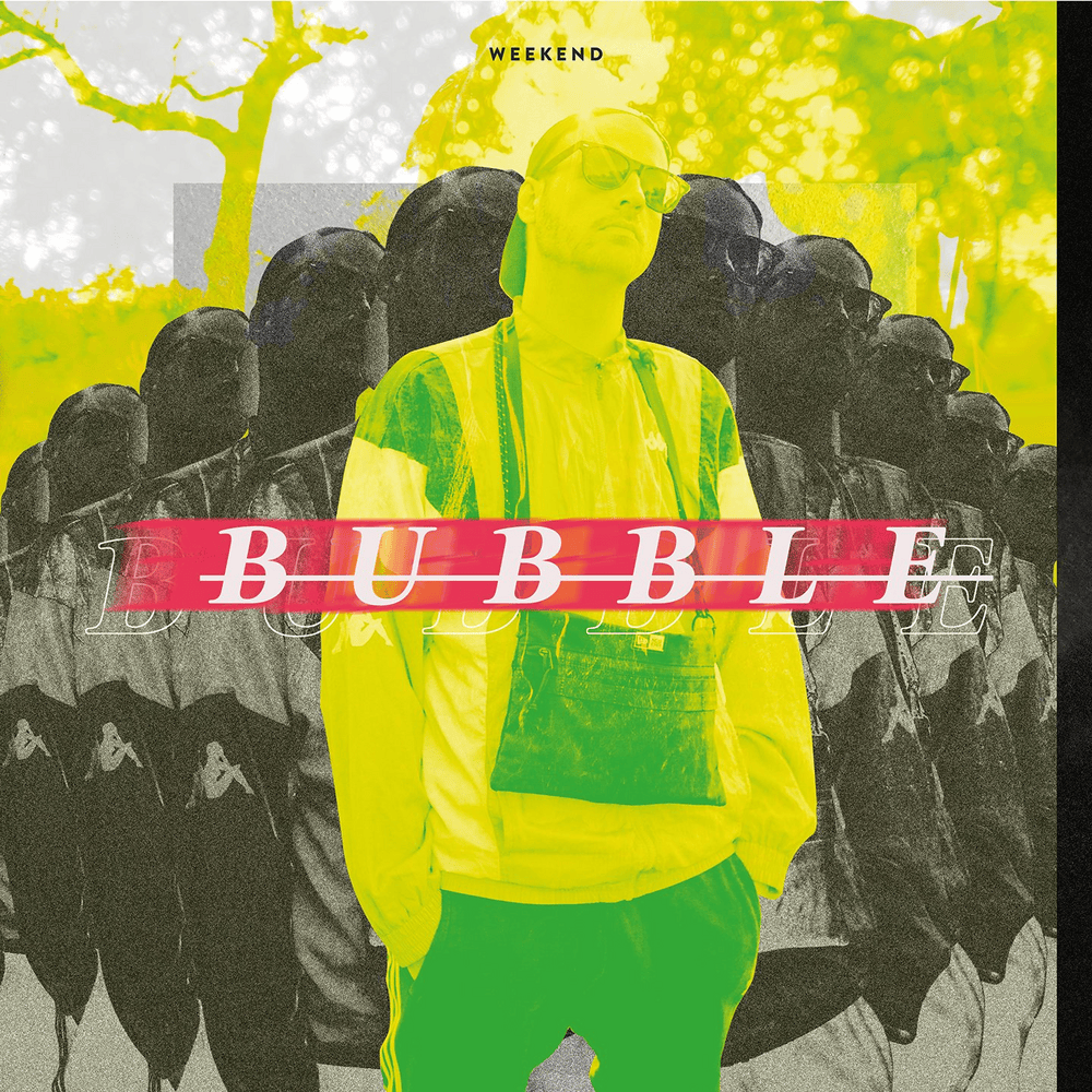 Album cover art for "BUBBLE" by Weekend