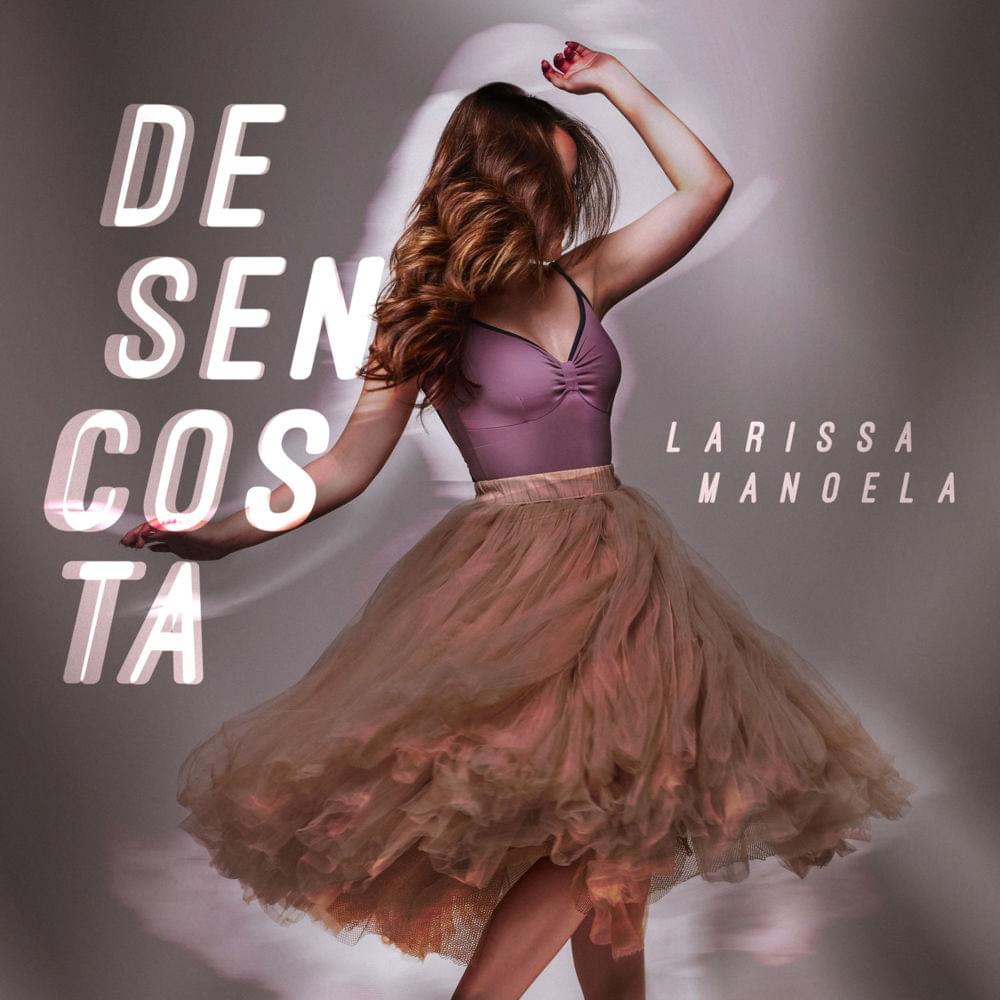 Album cover art for "Desencosta" by Larissa Manoela