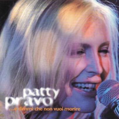 Album cover art for "...E dimmi che non vuoi morire" by Patty Pravo