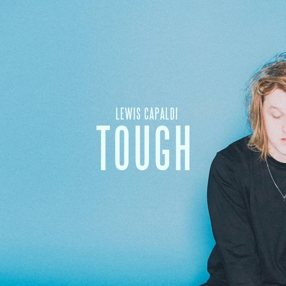 Album cover art for "Tough" by Lewis Capaldi