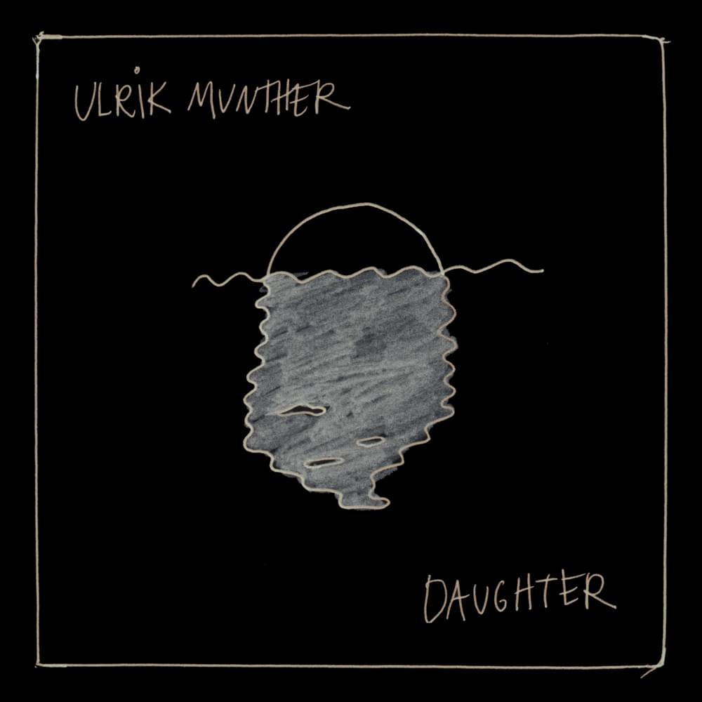 Daughter by Ulrik Munther