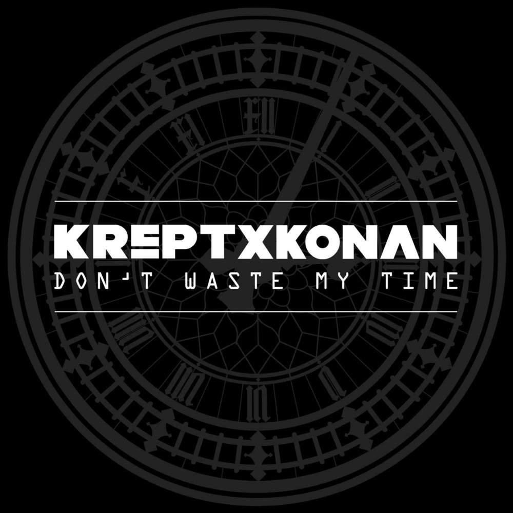 Don’t Waste My Time by Krept & Konan