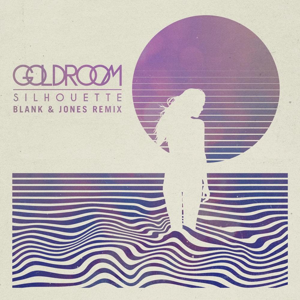 Album cover art for "Silhouette (Blank & Jones Remix)" by Goldroom