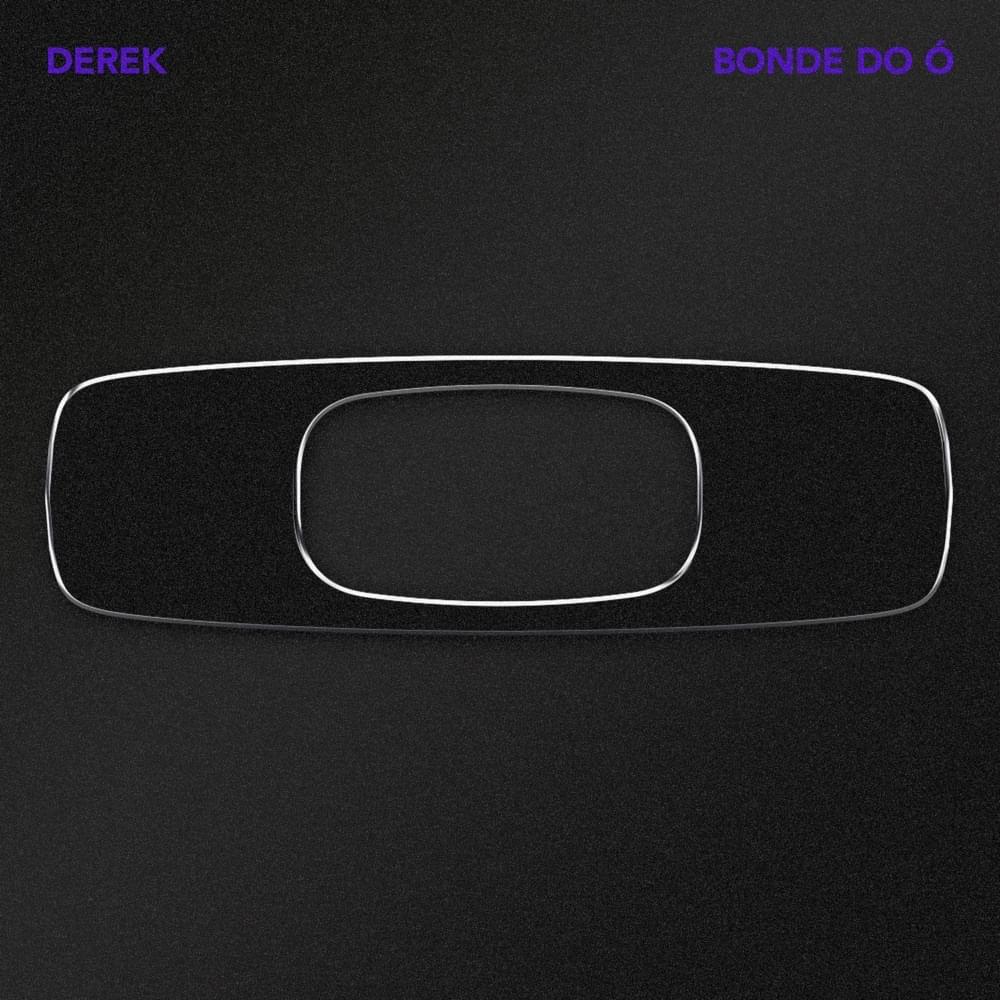 Album cover art for "BONDE DO Ó" by Derek