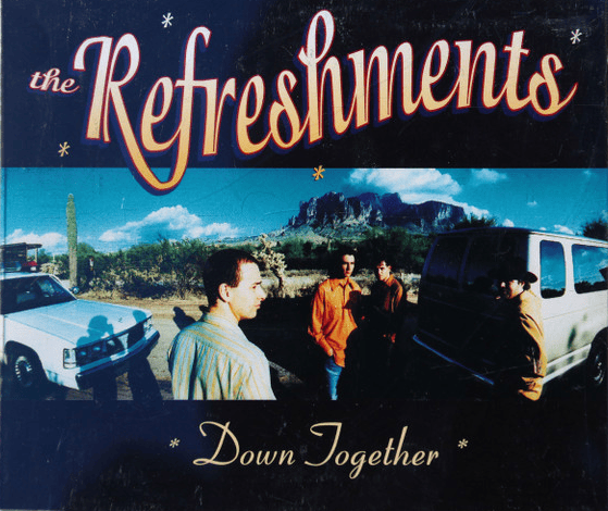 Down Together by The Refreshments
