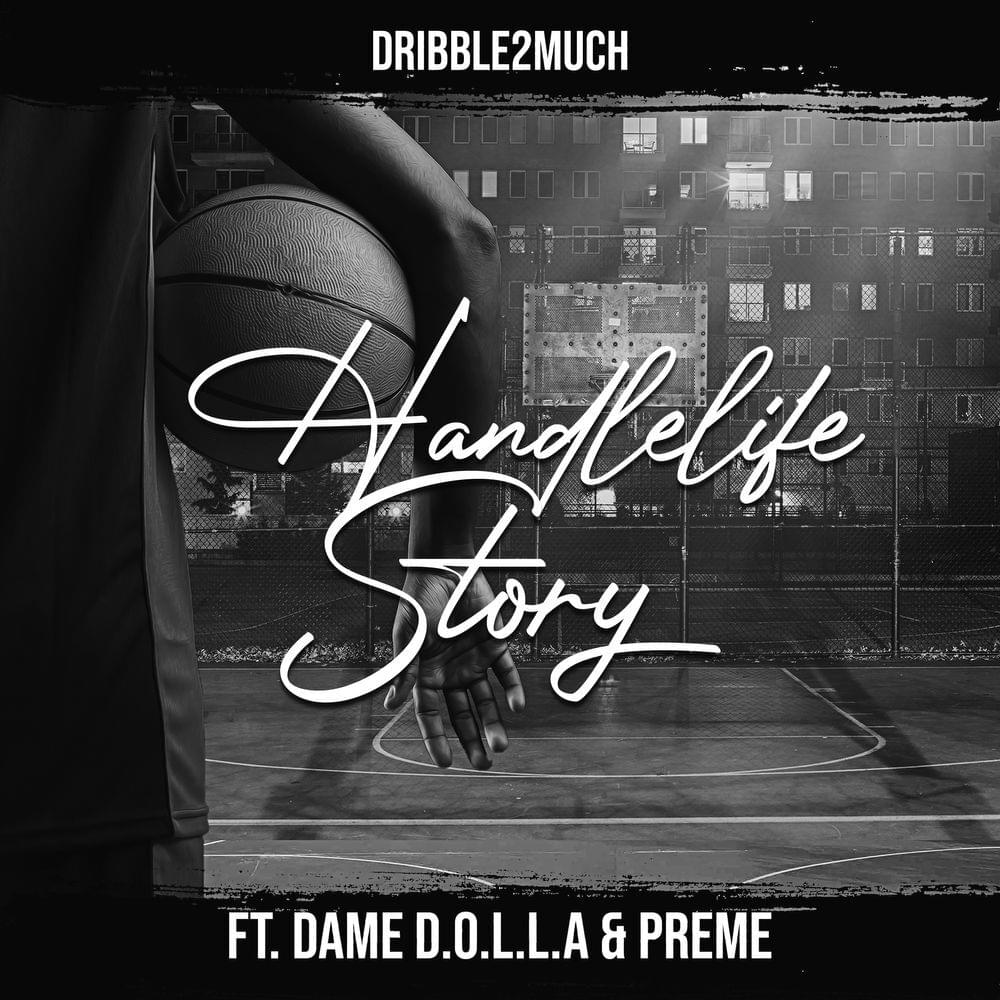 Album cover art for "HandleLife Story" by 2K Sports & Preme & Dame D.O.L.L.A.
