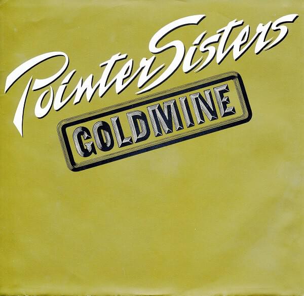 Album cover art for "Goldmine" by The Pointer Sisters