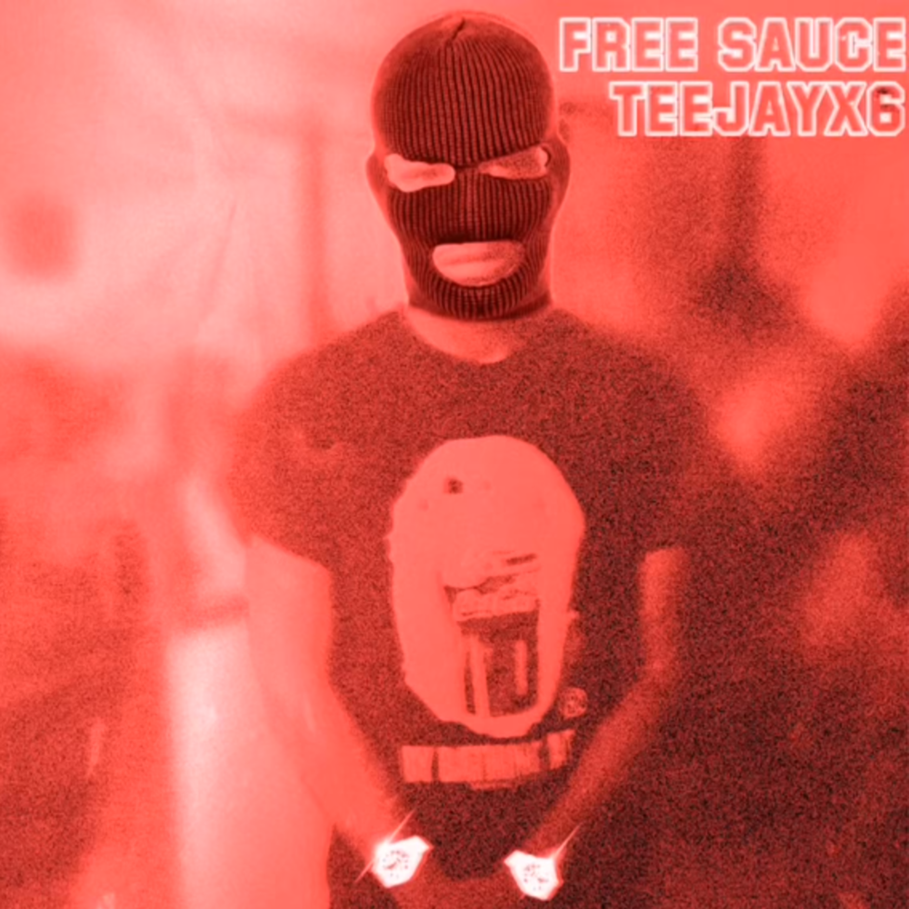Album cover art for "Free Sauce" by Teejayx6