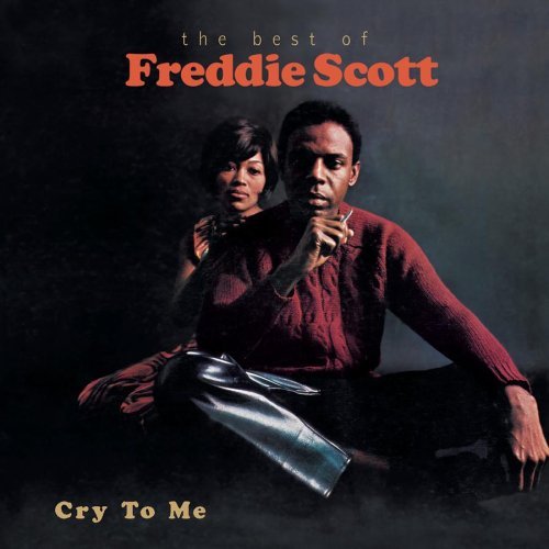 Cry To Me by Freddie Scott