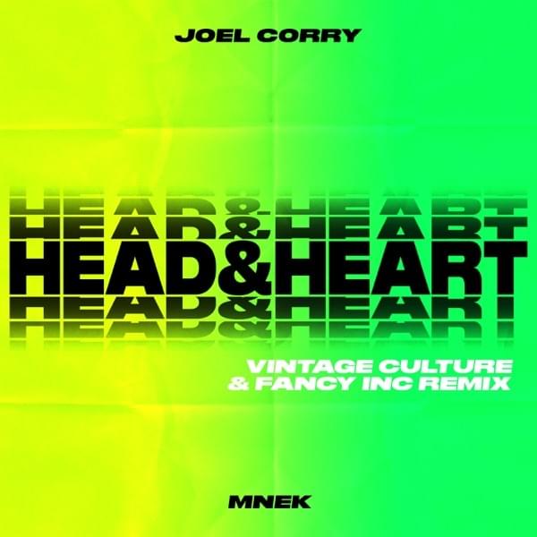 Album cover art for "Head & Heart (Vintage Culture & Fancy Inc Remix)" by Joel Corry & MNEK