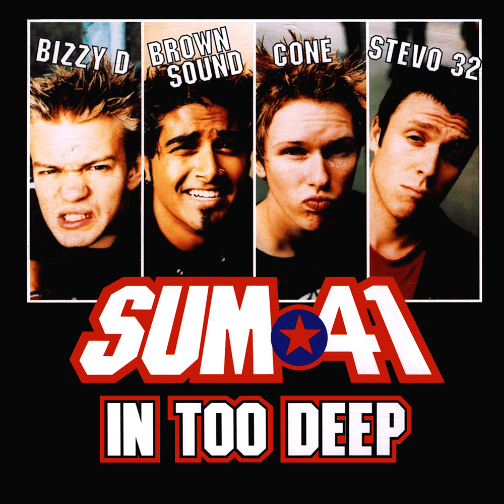 In Too Deep by Sum 41
