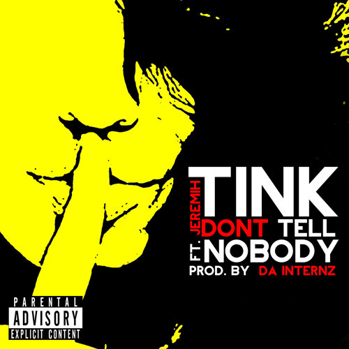 Don’t Tell Nobody by Tink
