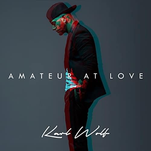 Amateur At Love by Karl Wolf