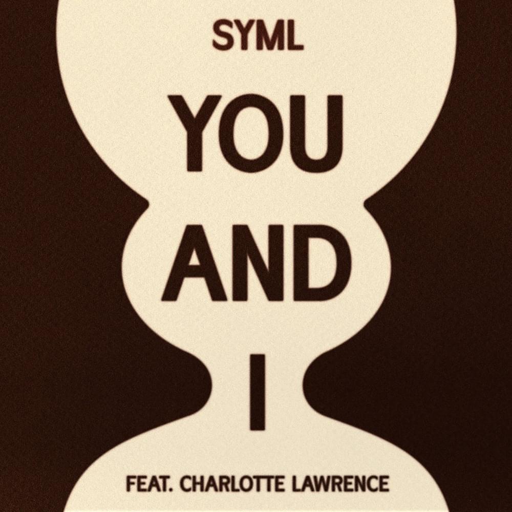 Album cover art for "You and I" by SYML & Charlotte Lawrence