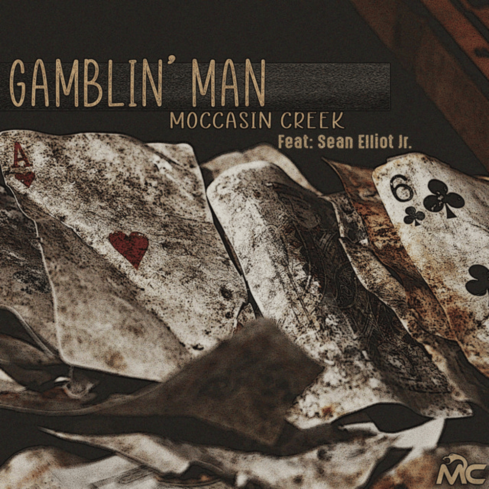 Gamblin Man by Moccasin Creek