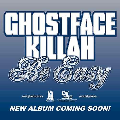 Album cover art for "Be Easy" by Ghostface Killah & Trife Diesel