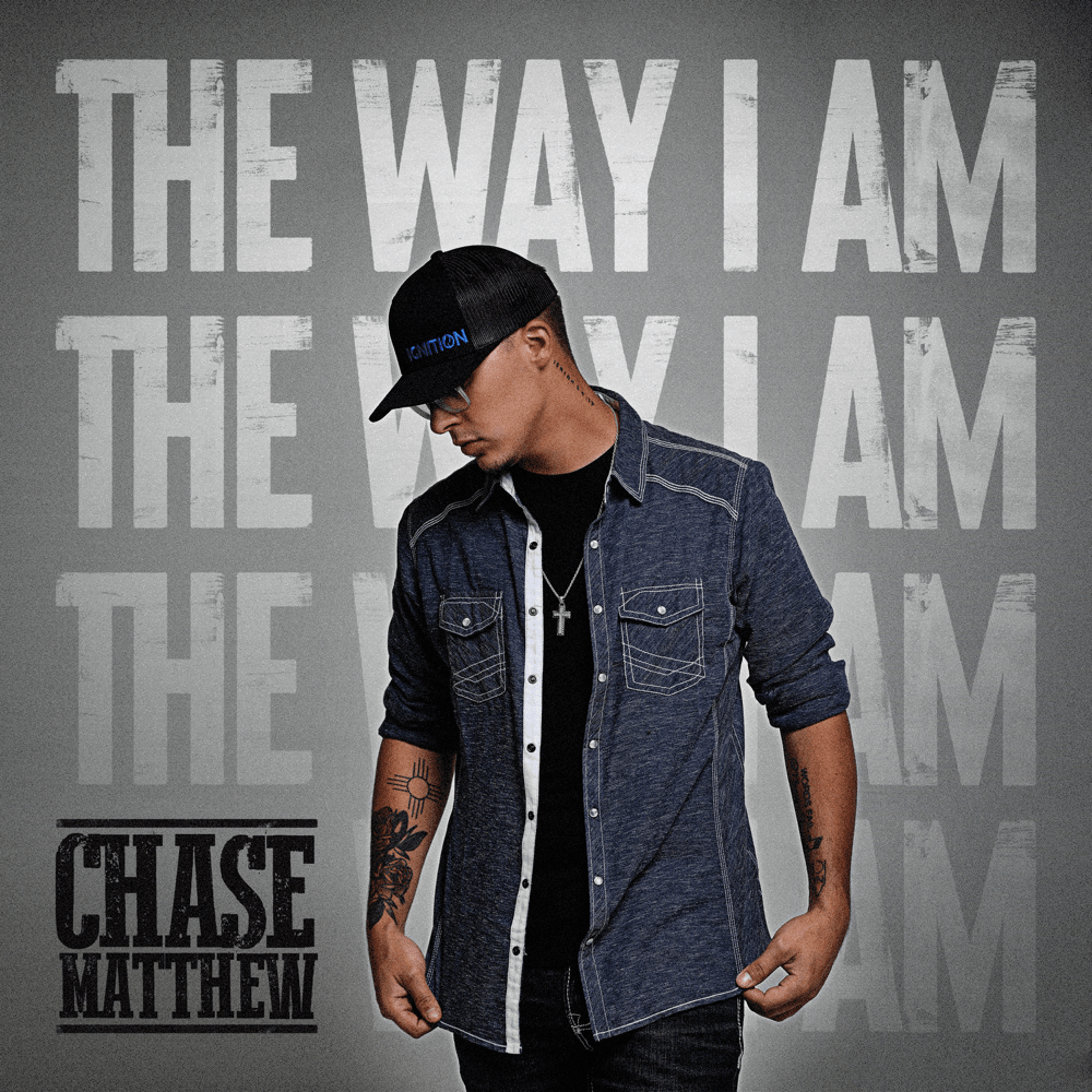 Album cover art for "The Way I Am" by Chase Matthew
