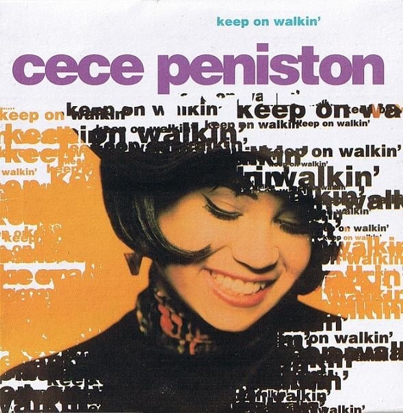 Keep On Walkin’ by CeCe Peniston