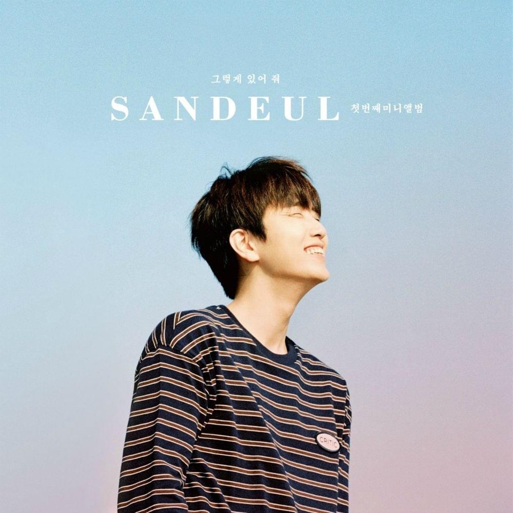 그렇게 있어 줘 (Stay as You Are) by Sandeul