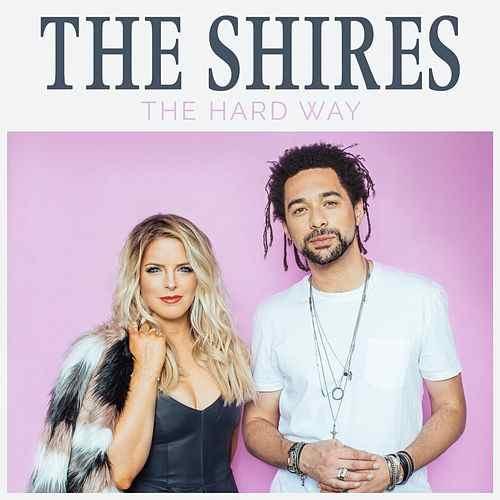 Album cover art for "The Hard Way" by The Shires