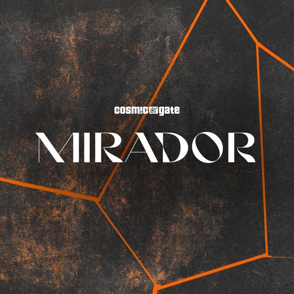 Album cover art for "Mirador (Album Mix)" by Cosmic Gate