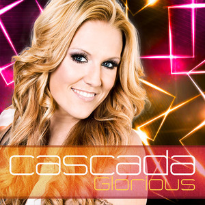 Album cover art for "Glorious" by Cascada