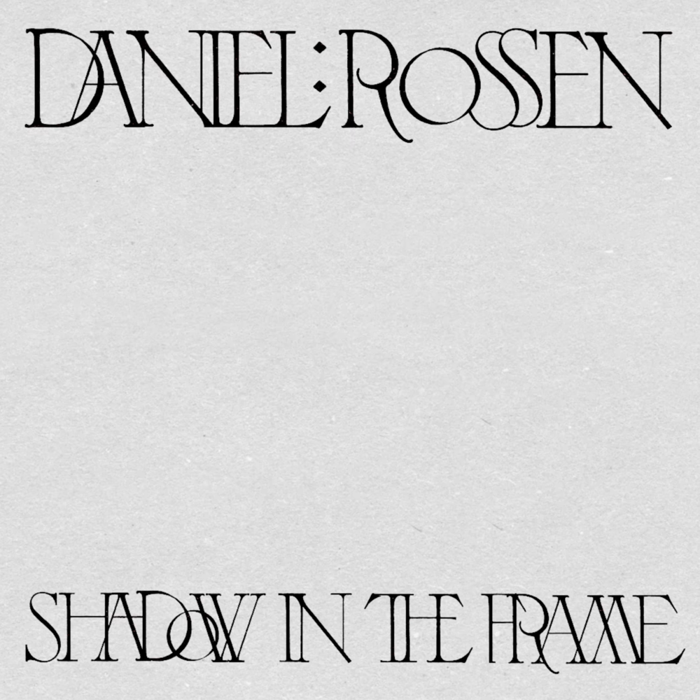 Album cover art for "Shadow in the Frame" by Daniel Rossen