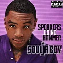 Album cover art for "Speakers Going Hammer" by Soulja Boy