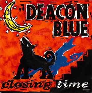 Album cover art for "Closing Time" by Deacon Blue