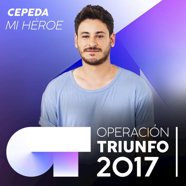 Album cover art for "Mi héroe" by Operación Triunfo 2017 & Cepeda