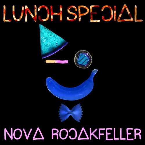 Album cover art for "Lunch Special" by Nova Rockafeller