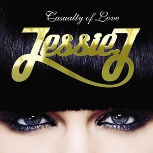 Album cover art for "Casualty of Love" by Jessie J