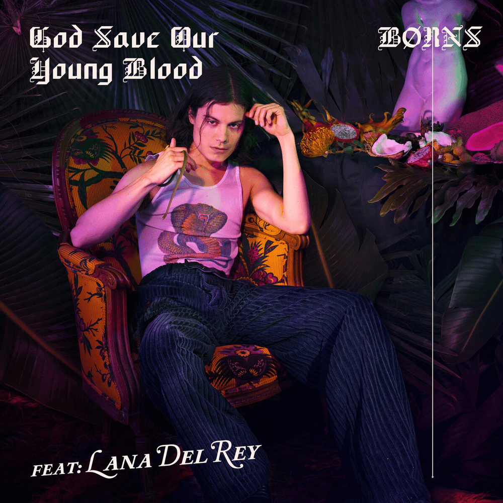 God Save Our Young Blood by BØRNS