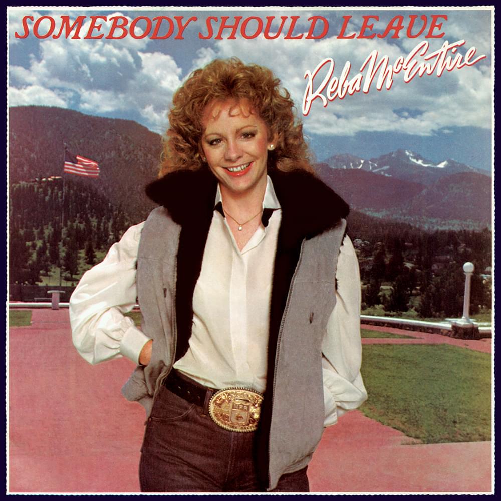 Album cover art for "Somebody Should Leave" by Reba McEntire