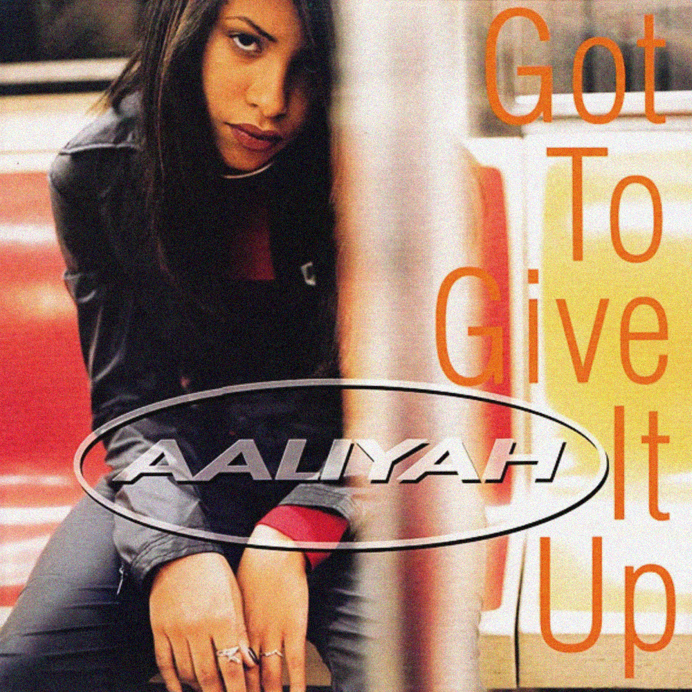 Album cover art for "Got To Give It Up" by Aaliyah & Slick Rick
