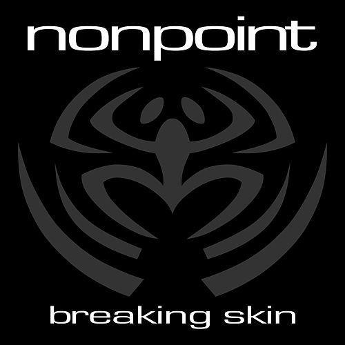 Album cover art for "Breaking Skin" by Nonpoint