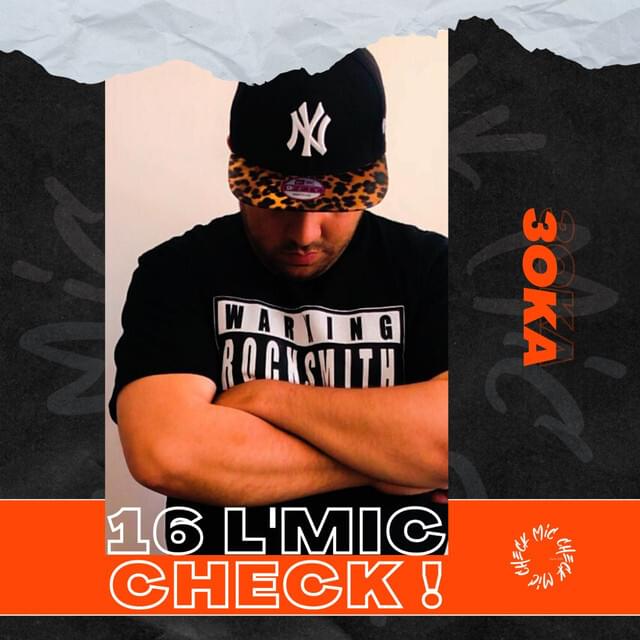 Album cover art for "3oka - 16 L’Mic Check" by 3oka MrKey
