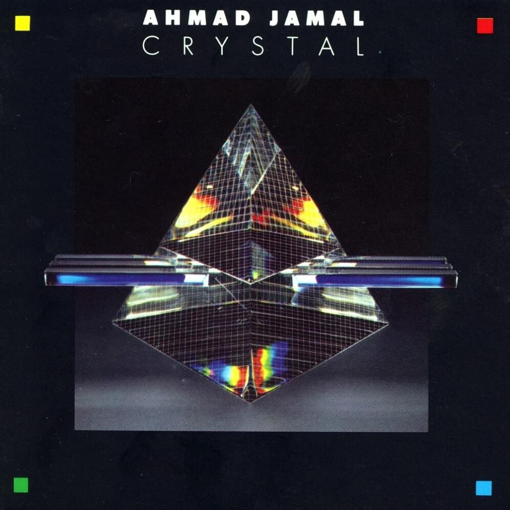 Crystal by Ahmad Jamal