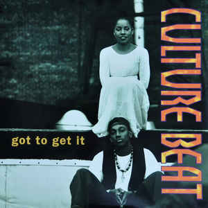 Album cover art for "Got to Get It" by Culture Beat