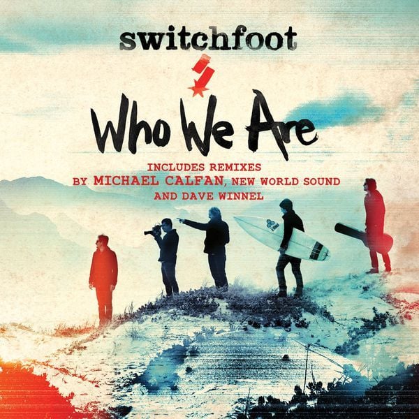 Album cover art for "Who We Are" by Switchfoot